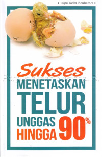 Image of Sukses Menetaskan Telur Unggas Hingga 90%