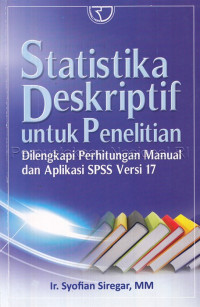 Image of Statistika Deskriptif untuk Penelitian: Dilengkapi Perhitungan Manual dan Aplikasi SPSS versi 17