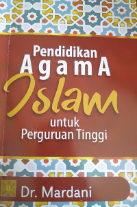 Image of Pendidikan Agama Islam : Untuk Perguruan Tinggi
