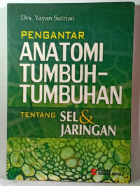 Image of Pengantar Anatomi Tumbuh-tumbuhan: Tentang Sel & Jaringan